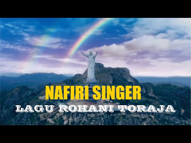 LAGU ROHANI TORAJA TERFAVORIT 'NAFIRI SINGER' class=