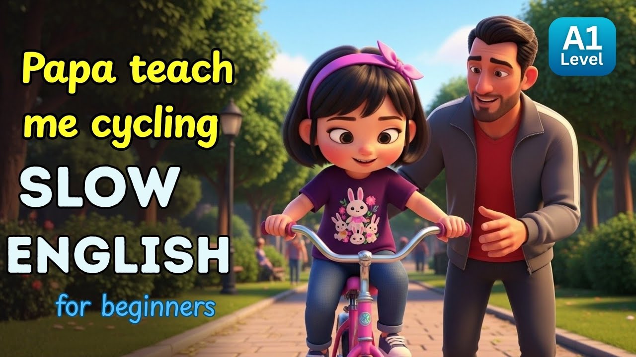 Papa teach me CYCLING l Slow English Listening practice l English for beginners 