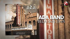 Video Mix - Ada Band | Belahan Jiwa [Official Lyric Video] - Playlist 