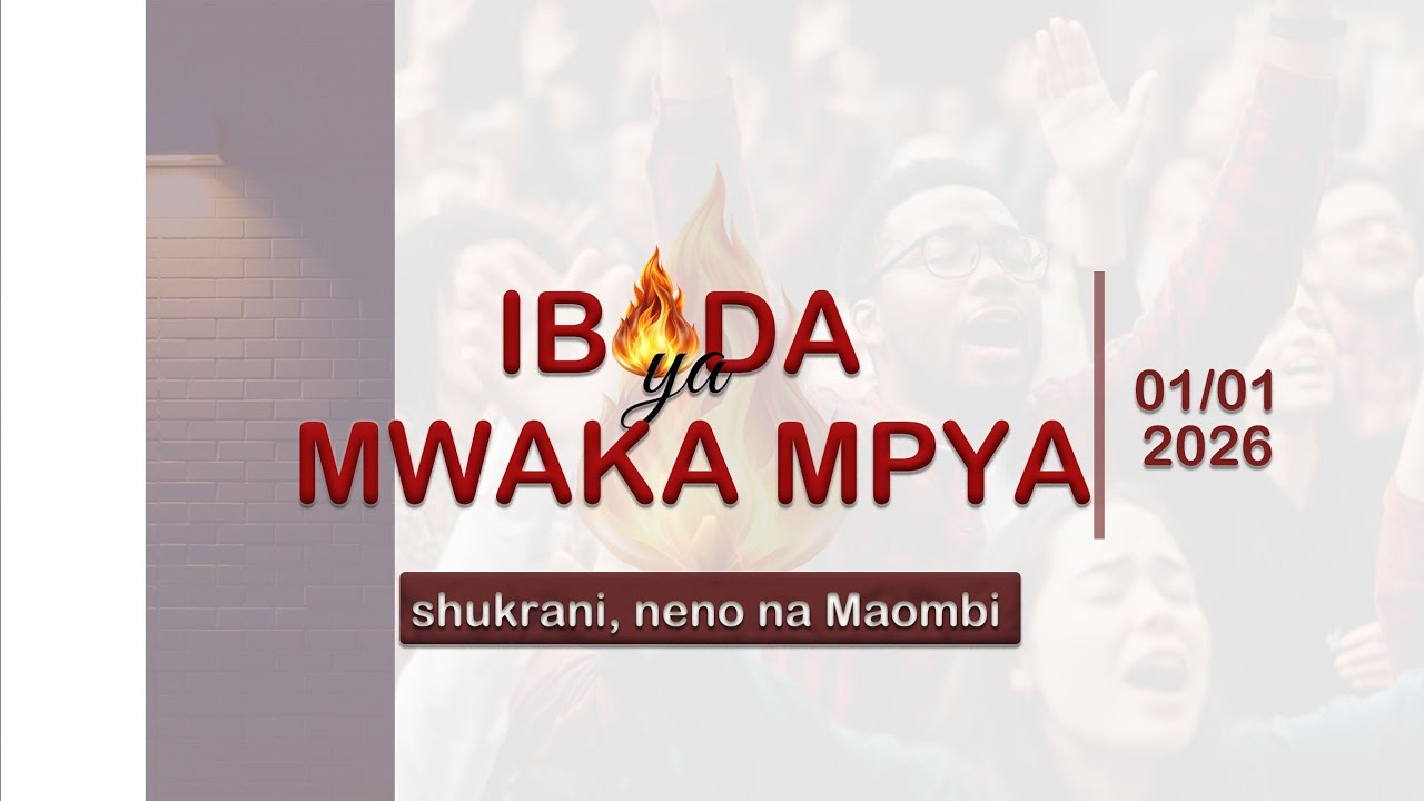 IBADA YA MWAKA MPYA| Neno, Maombi na Maombezi| 01.01.2026