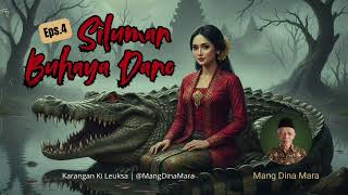 Siluman Buhaya Dano Eps4 Carita Sunda Mang Dina Mara mangdinamara 