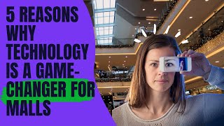 5 reasons why technology is a game changer for malls #mall #technology #gamechanger