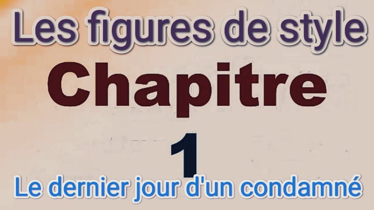 Condamne Figures de style#le dernier jour d'un condamné #chapitre 1 #régional ...