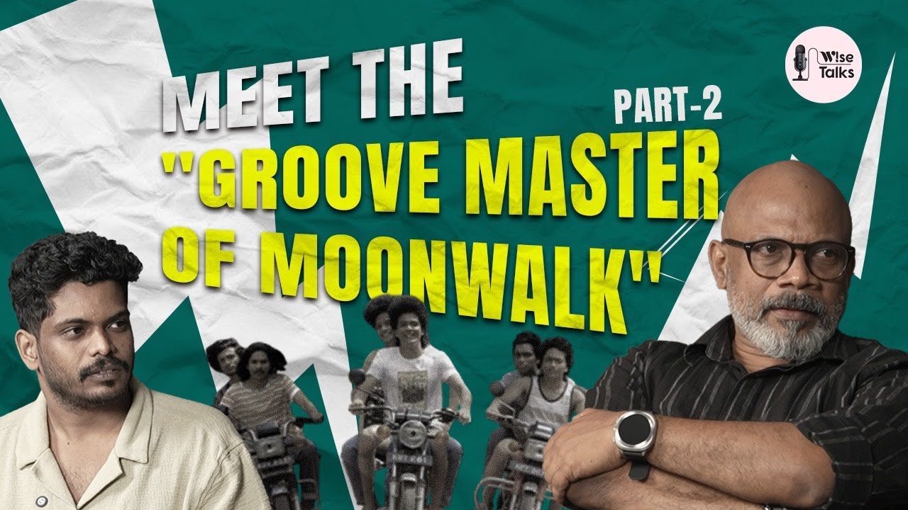 The Rhythm Architect of moonwalk | Sreejit P Dazzlers | Dance choreographer | WiseTalks PART 02