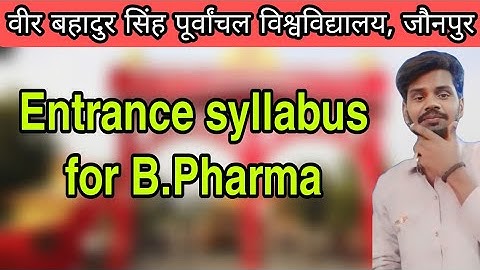 vbspu entrance exam syllabus for B.Pharma | vbspu jaunpur