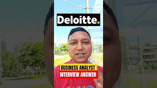 Deloitte-- business analyst interview questions and answers | business analyst interview questions