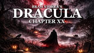 Dracula by Bram Stoker | Chapter 20 | Full Audiobook (1897)