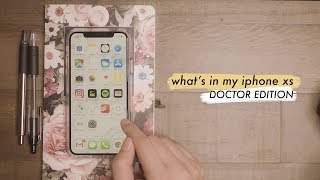 WHATS IN MY IPHONE XS! (doctor edition)