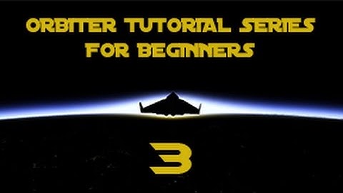 Part 3: Orbital Plane Alignment (ORBITER Tutorial Series for Beginners)