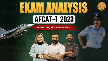 AFCAT 1 2023 Paper Analysis | AFCAT 25 FEB SHIFT-1 EXAM ANALYSIS | AFCAT Solution Key |