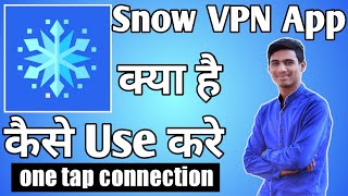 Snow VPN App Kaise Use Kare ।। How to use snow vpn app ।। Snow VPN App screenshot 2