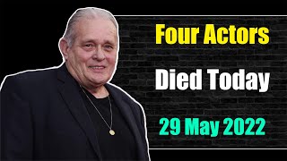 ⁣Four Big Actors Died Today 29 May 2022