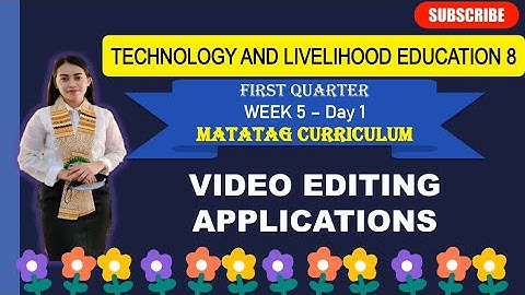 TLE 8: Q1_ WEEK 5- Day 1: VIDEO EDITING APPLICATION ||MATATAG CURRICULUM