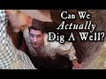 Hand-Dug Well Using Primitive Tools? - Frontier Well - Townsends Wilderness Homestead