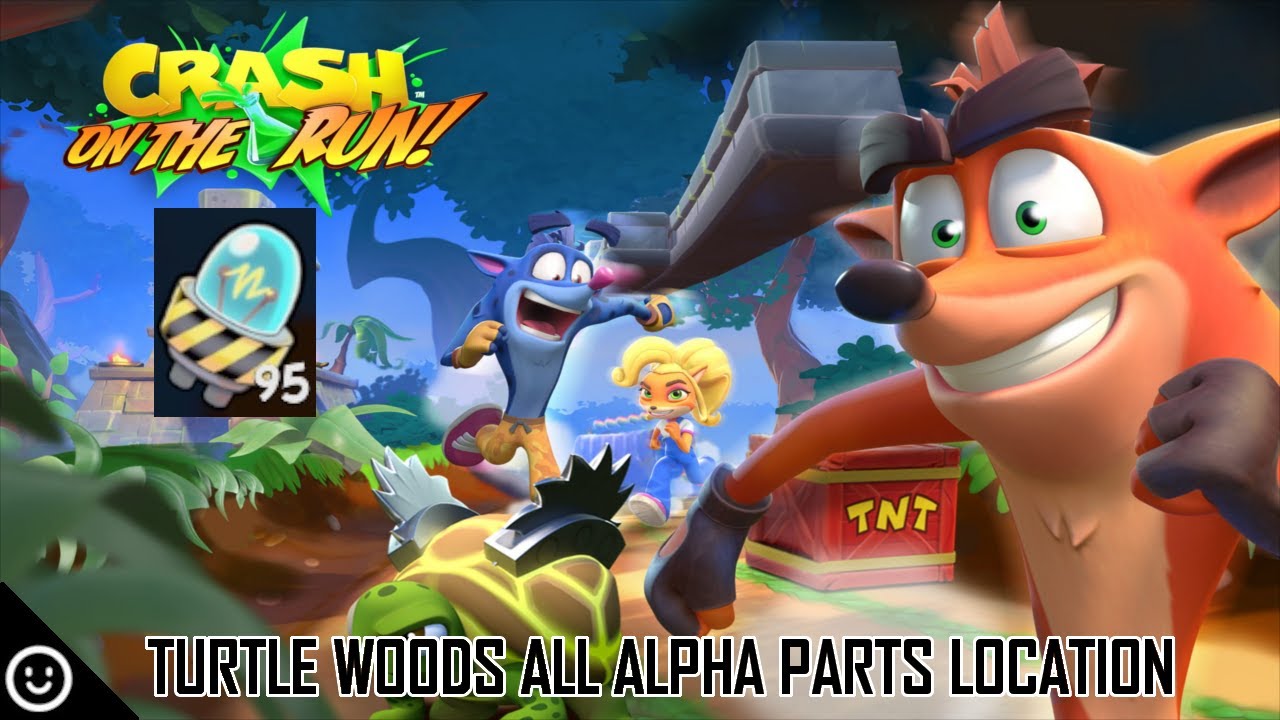 CRASH ON THE RUN Guide - Turtle Woods all Alpha Parts
