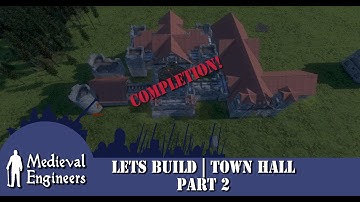 Medieval Engineers | Lets Build | Town Hall Part 2