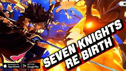 SEVEN KNIGHTS RE BIRTH GAMEPLAY ANDROID I IOS