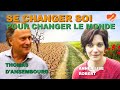 Thomas dansembourg se changer soi pour changer le monde  avec anne lise robert