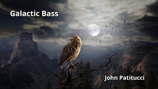 Galactic Bass - John Patitucci