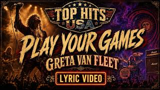 Greta Van Fleet - Play Your Games (Lyrics) screenshot 5
