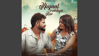 Download Lagu Khyaal Rakhya Kar MP3