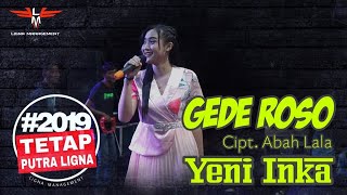 Gede Roso (abah lala)  Yeni Inka - Putra Ligna Live KPK kemiri