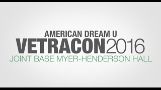 American Dream U: VETRACON 2016 - Joint Base Myer-Henderson Hall