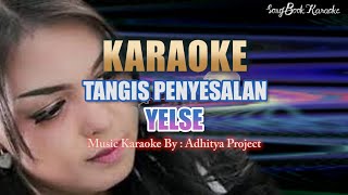 KARAOKE YELSE - TANGIS PENYESALAN ( Feat Thomas Arya )