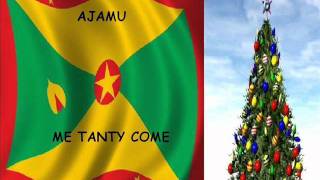 Vignette de la vidéo "AJAMU - ME TANTY COME - GRENADA SOCA PARANG"