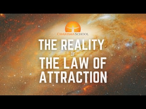 The Reality of the Law of Attraction (Video 2/6)