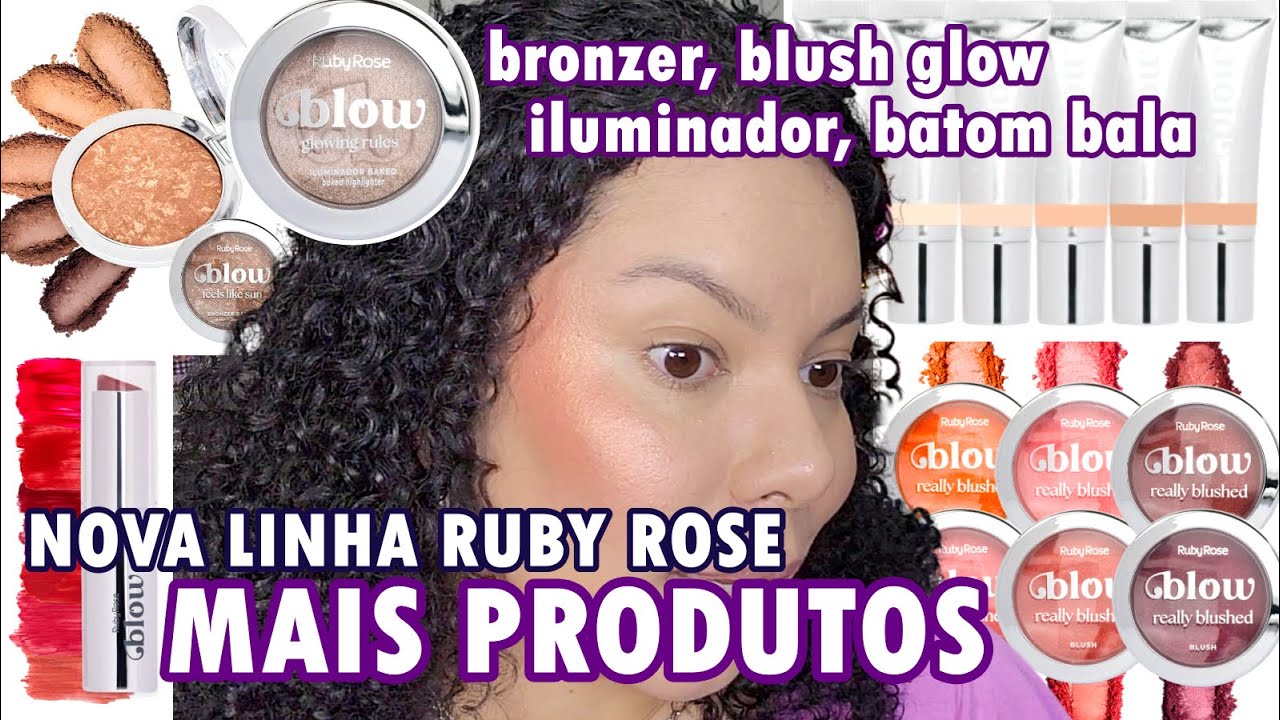 NOVOS PRODUTOS DA LINHA BLOW DA RUBY ROSE | PARTE 3