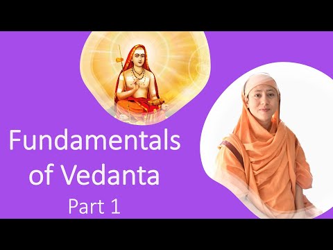 Fundamentals of Vedanta - Part 1, by Pravrajika Divyanandaprana. A new session every Thursday.