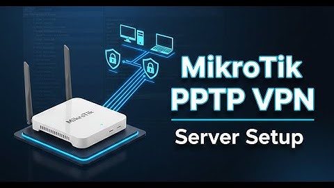 MikroTik PPTP VPN Server Configuration | Secure Remote Access Tutorial