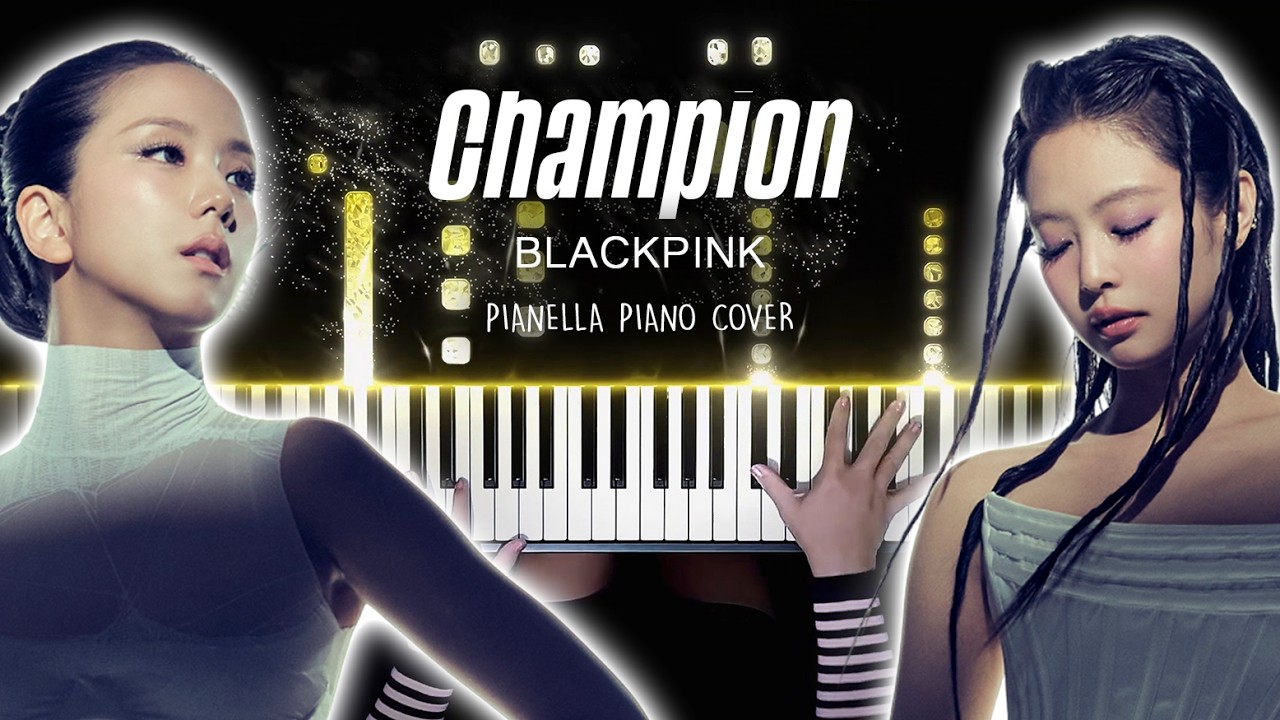 BLACKPINK - Champion | Piano Cover by Pianella Piano