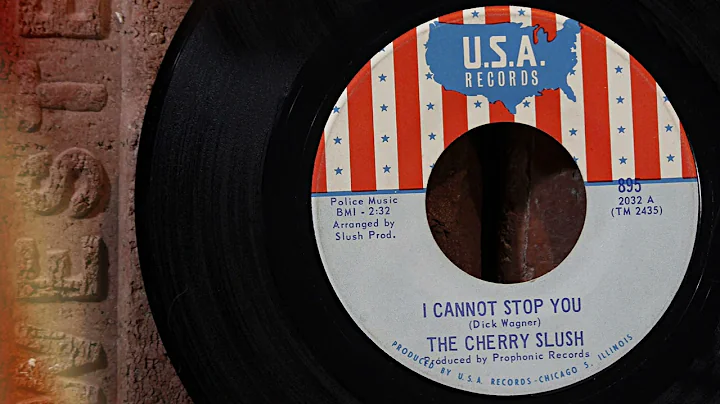 The Cherry Slush - I Cannot Stop You  ...1967