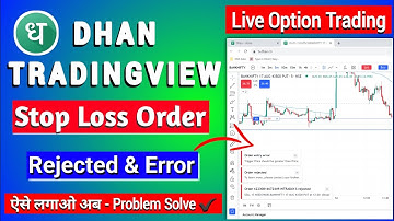 Dhan Tradingview Chart Option Trading - Stop Loss बार-बार Rejected & Error हो रहा है🤔 | Live Demo🔴