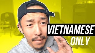 Speaking Vietnamese only in a VLOG? (Người Nước Ngoài Nói Tiếng Việt)