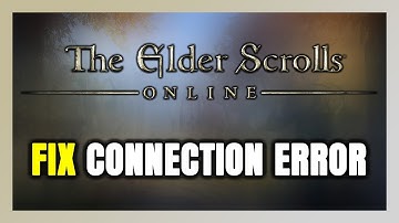 How to FIX The Elder Scrolls Online Connection Error / Server Error!