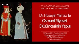 Dr Hüseyin Yılmaz Ile Osmanlı Siyaset Düşüncesinin Yapısı Kts 