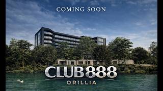 Club 888 Orillia | Waterfront Luxury Condos on Lake Simcoe (Pre-Launch Opportunity)