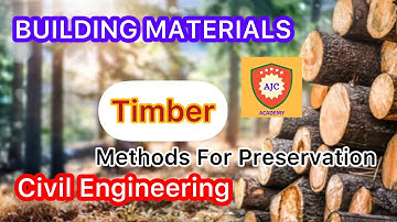Building Materials - Methods For Preservation/Timber