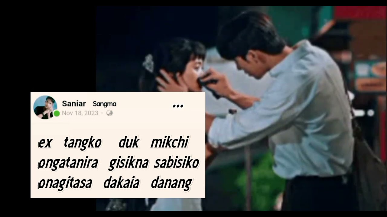Ex tangko duk mikchi ongata Garo WhatsApp status