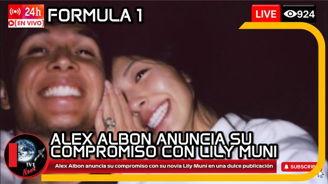 Alex Albon anuncia su compromiso con su novia Lily Muni en una dulce publicación