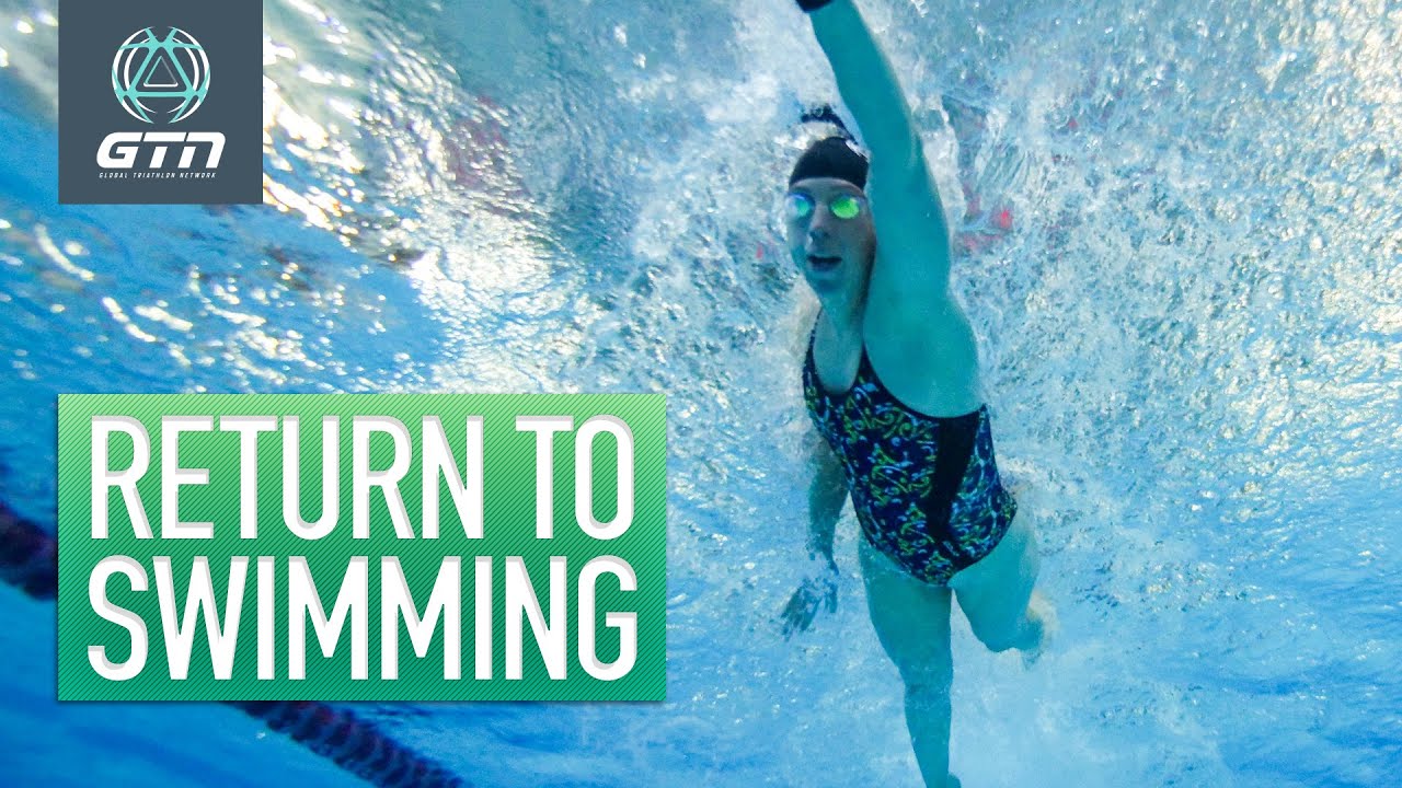 How To Start Swimming After A Break Returning To Water After A Layoff YouTube