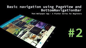 That Wallpaper App - Basic page navigation using PageView and BottomNavigationBar | DevKage