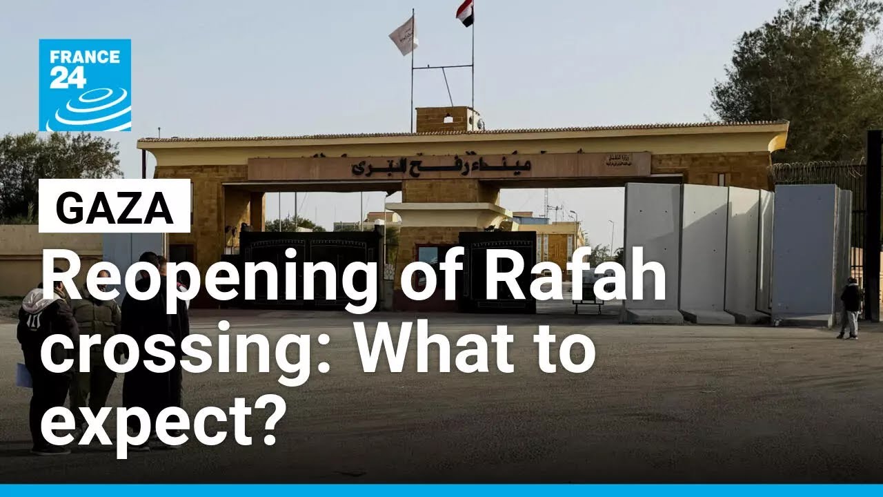 Gaza: What to expect from the reopening of Rafah crossing by Israel? • FRANCE 24 English