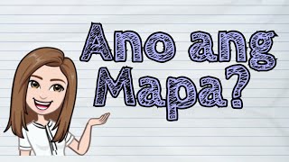 (HEKASI) Ano ang Mapa? | #iQuestionPH