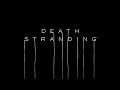 death stranding edit / never tothergood