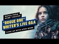 Star Wars Live Q&A: Rogue One Sync Up w/Gary Whitta and Chris Weitz - WFH Theater