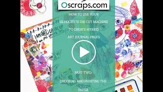 How to Use Your Silhouette Die Cut Machine to create Hybrid Art Journal Pages  Part 2